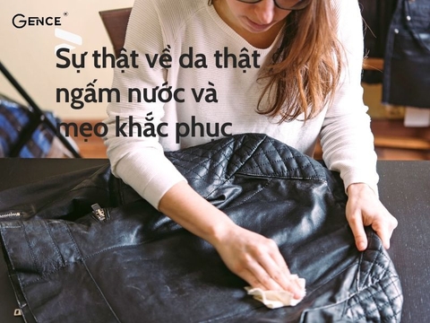 Da thật có thấm nước không? Khắc phục tình trạng đồ da bị thấm nước như thế nào?