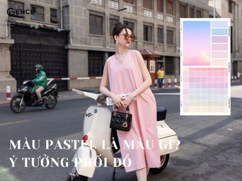 Màu pastel là gì? Cách phối màu pastel trong thời trang thu hút và ấn tượng