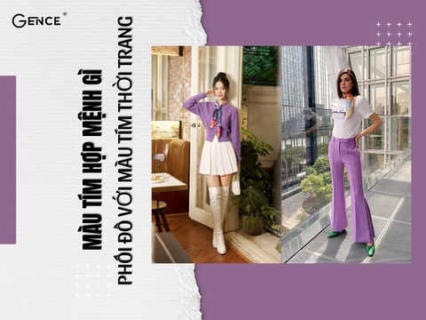 Màu tím hợp mệnh gì? Cách mix-match màu tím trong thời trang