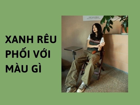 Màu xanh rêu phối với màu gì trong thời trang để tạo nên style cá tính