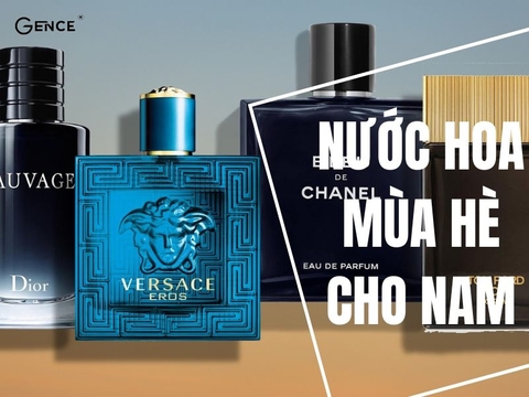 Top 10+ hương nước hoa mùa hè cho nam thơm mát, được yêu thích nhất