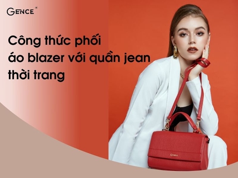 Công thức phối áo blazer với quần jean thời trang, sành điệu