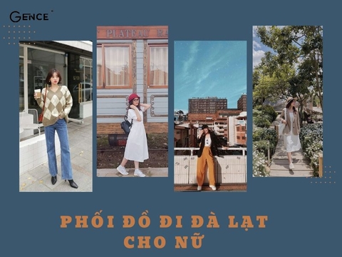 14+ Ý tưởng phối đồ đi Đà Lạt cho nữ lên hình đẹp chất ngất