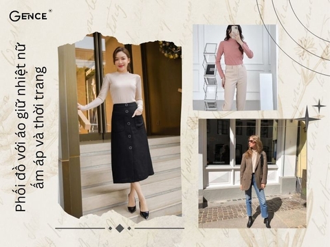 10+ cách phối đồ với áo giữ nhiệt nữ thời trang và ấm áp