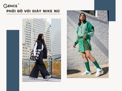10+ Cách phối đồ với giày nike nữ thời trang và sành điệu
