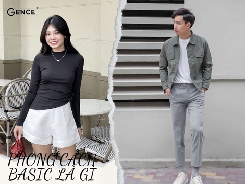 Phong cách basic là gì? Bí quyết mix đồ basic đơn giản mà không nhàm chán