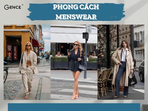 Phong cách menswear là gì? Phối đồ ấn tượng chuẩn phong cách menswear