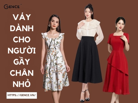12+ Kiểu váy dành cho người gầy chân nhỏ che khuyết điểm