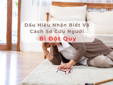 Dấu Hiệu Nhận Biết Và Cách Sơ Cứu Người Bị Đột Quỵ