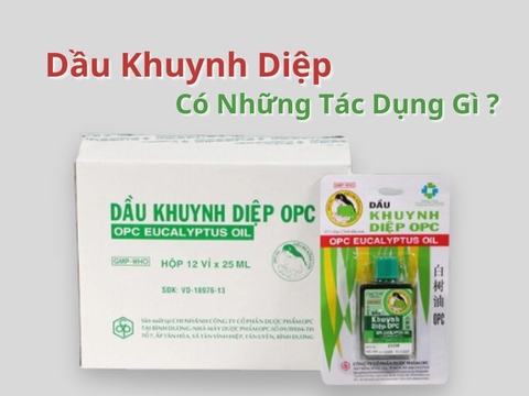 Dầu Khuynh Diệp Có Những Tác Dụng Gì ?