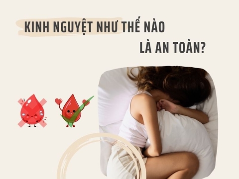 Kinh Nguyệt Như Thế Nào Là An Toàn?