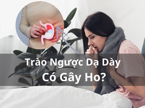 Trào Ngược Dạ Dày Có Gây Ho?