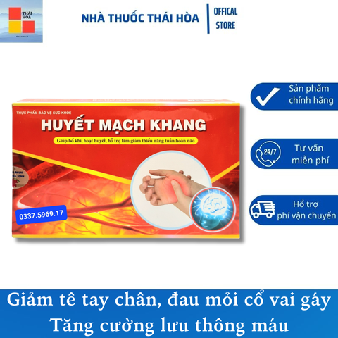 HUYẾT MẠCH KHANG - TĂNG CƯỜNG LƯU THÔNG  MÁU - HỔ TRỢ TÊ MỎI CHÂN TAY -ĐAU ĐẦU CHÓNG MẶT-ĐAU VAI GÁY