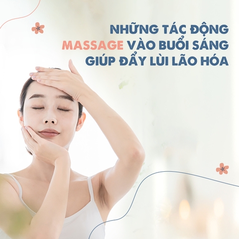 Những động tác massage vào buổi sáng giúp đẩy lùi lão hóa