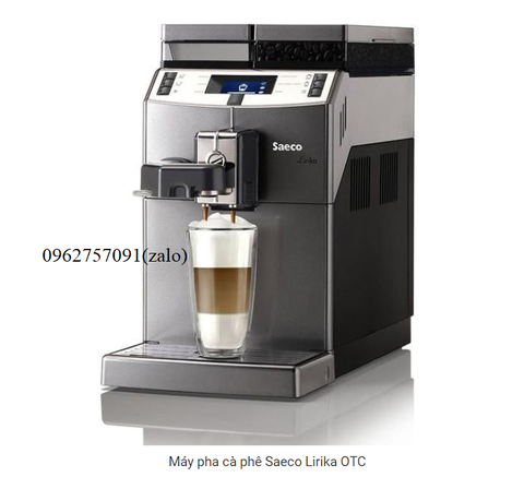 Máy pha cà phê tự động Saeco Lirika OTC