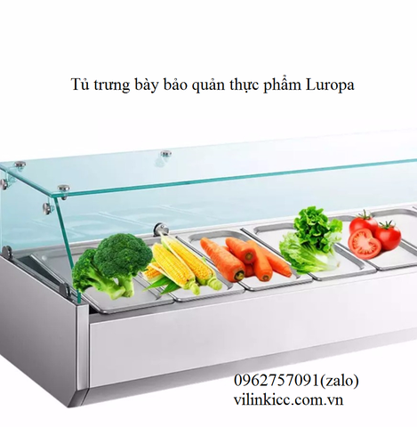 Tủ mát trưng bày bảo quản thực phẩm tươi sống Luropa