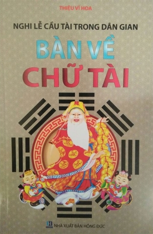 Nghi Lễ Cầu Lộc Trong Dân Gian - Bàn Về Chữ Tài