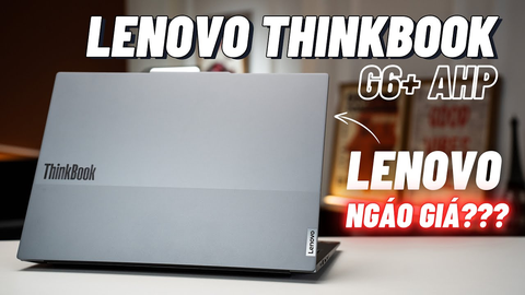Giá quá ảo, KHÔNG THỂ TIN NỔI ! | Lenovo Thinkbook 16 G6+ AHP