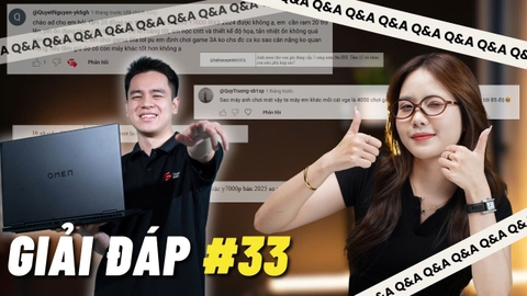 Q&A: 33 | LOQ bắn Valorant bị xé hình? Legion 2024 tăng giá phi mã ! |