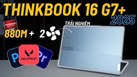 [Trải Nghiệm] Hiệu năng 880M quá khủng lại còn thêm 2 quạt !!! | Lenovo Thinkbook 16 G7+ 2025 |