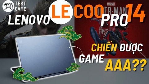 [Test Game] Máy này chiến được cả game AAA cơ á ???|Lenovo Lecoo Pro 14 2025 | R7 H255 x Radeon 780M