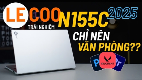 [Trải Nghiệm] Mua máy này về chỉ nên làm văn phòng thôi ??? | Lenovo Lecoo N155C | I5-13420H