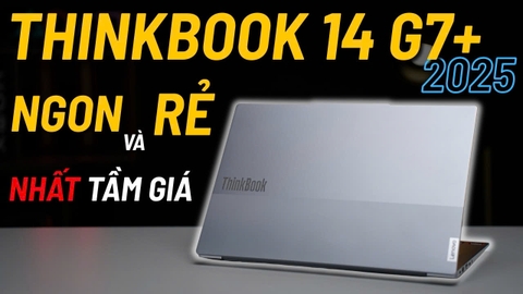 Thinkbook nào rẻ mà lại còn phải ngon ??? | Review Lenovo Thinkbook 14 G7+ 2025 AI
