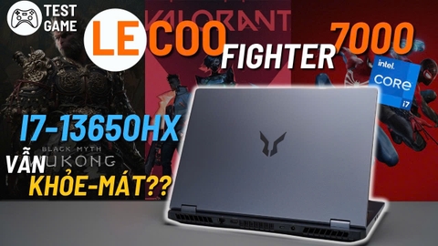 [TESTGAME] CPU đã ra mắt được 2 năm rồi mà vẫn khỏe với mát !!! | Lenovo Lecoo Fighter 7000