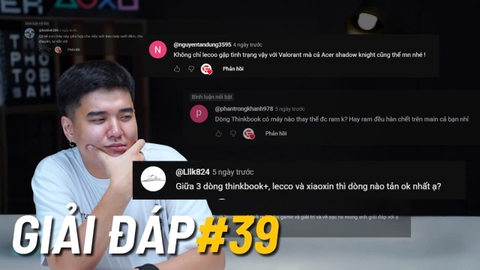 Giải đáp #39: Acer Shadow không vào được valorant, Thinkbook Lecoo Xiaoxin nên chọn dòng nào ???