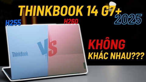 Sự chênh lệch là KHÔNG CÓ??? | So sánh Thinkbook 14 g7+ H255 vs H260