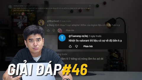 &A #46: 9x độ chơi Valorant thì CPU có sao không, sạc 300w cắm vào LOQ có sao không ????