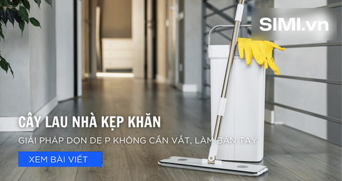 Cây Lau Nhà Kẹp Khăn – Giải Pháp Dọn Dẹp Không Cần Vắt, Làm Bẩn Tay