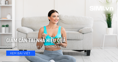 Giảm Cân Tại Nhà Hiệu Quả Chỉ Với 30 Phút Tập Luyện Mỗi Ngày
