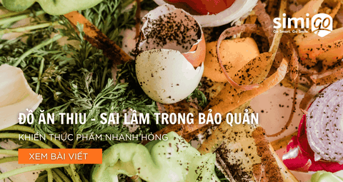 Đồ Ăn Thiu – Sai Lầm Trong Bảo Quản Khiến Thực Phẩm Nhanh Hỏng