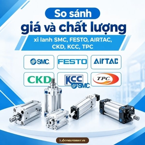 So sánh giá và chất lượng xi lanh SMC, FESTO, AIRTAC, CKD, KCC, TPC