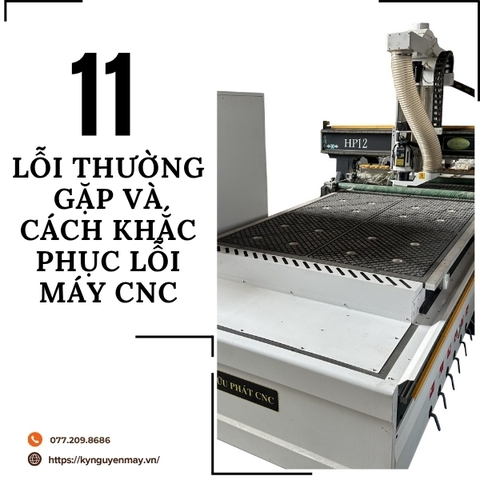 Tổng hợp 11 lỗi trong CNC thường gặp & cách khắc phục lỗi máy CNC