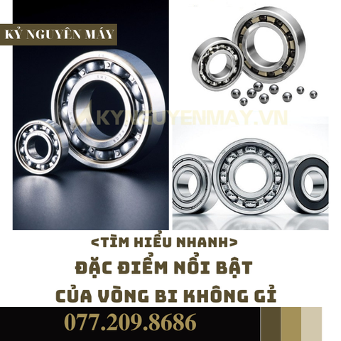 <Tìm hiểu nhanh> Đặc điểm nổi bật của vòng bi không gỉ