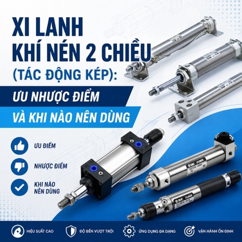 Xi lanh khí nén 2 chiều (Tác động kép): Ưu nhược điểm và khi nào nên dùng