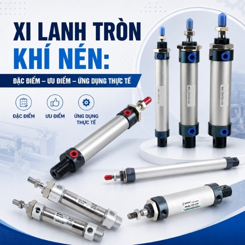 Xi lanh tròn khí nén: Đặc điểm, ưu điểm, ứng dụng thực tế