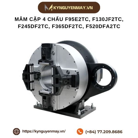 Mâm cặp 4 chấu F95E2TC, F130JF2TC, F245DF2TC, F365DF2TC, F520DFA2TC