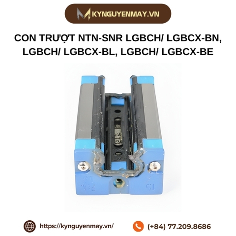 Con trượt NTN-SNR LGBCH/ LGBCX-BN, LGBCH/ LGBCX-BL, LGBCH/ LGBCX-BE