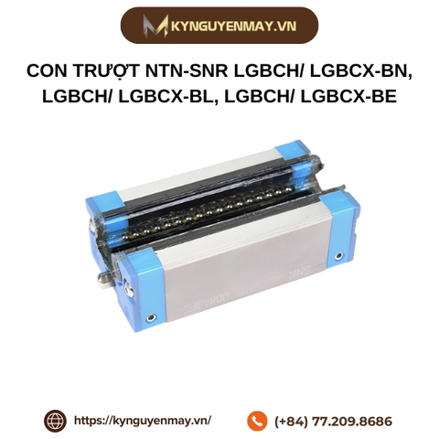 Con trượt NTN-SNR LGBCH/ LGBCX-BN, LGBCH/ LGBCX-BL, LGBCH/ LGBCX-BE