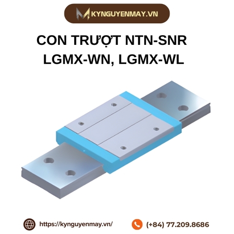Con trượt NTN-SNR LGMX-W | LGMX-WN, LGMX-WL