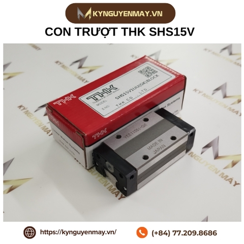 Con trượt THK SHS15V, SHS25V, SHS30V, SHS35V, SHS45V, SHS55V, SHS65V