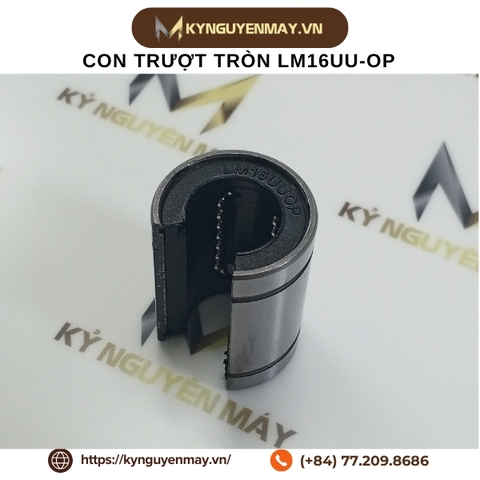 Con trượt tròn khuyết LM16UUOP (16x28x37x11mm)