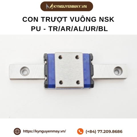 Con trượt vuông NSK PU - TR/AR/AL/UR/BL