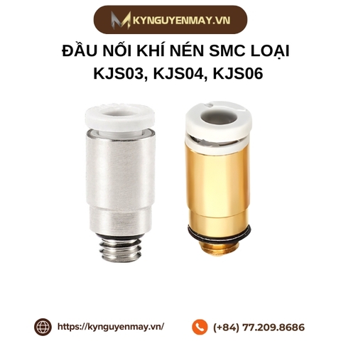Đầu nối khí nén SMC loại KJS03, KJS04, KJS06