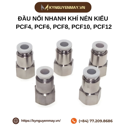 Đầu nối nhanh khí nén kiểu PCF4, PCF6, PCF8, PCF10, PCF12