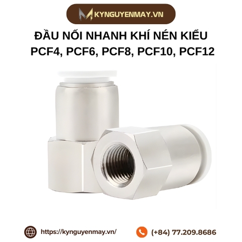 Đầu nối nhanh khí nén kiểu PCF4, PCF6, PCF8, PCF10, PCF12