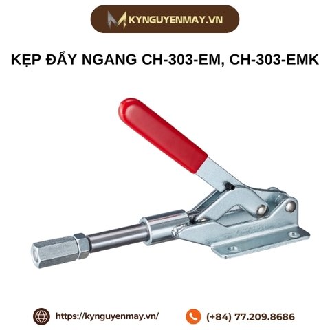Kẹp đẩy ngang CH-303-EM, CH-303-EMK